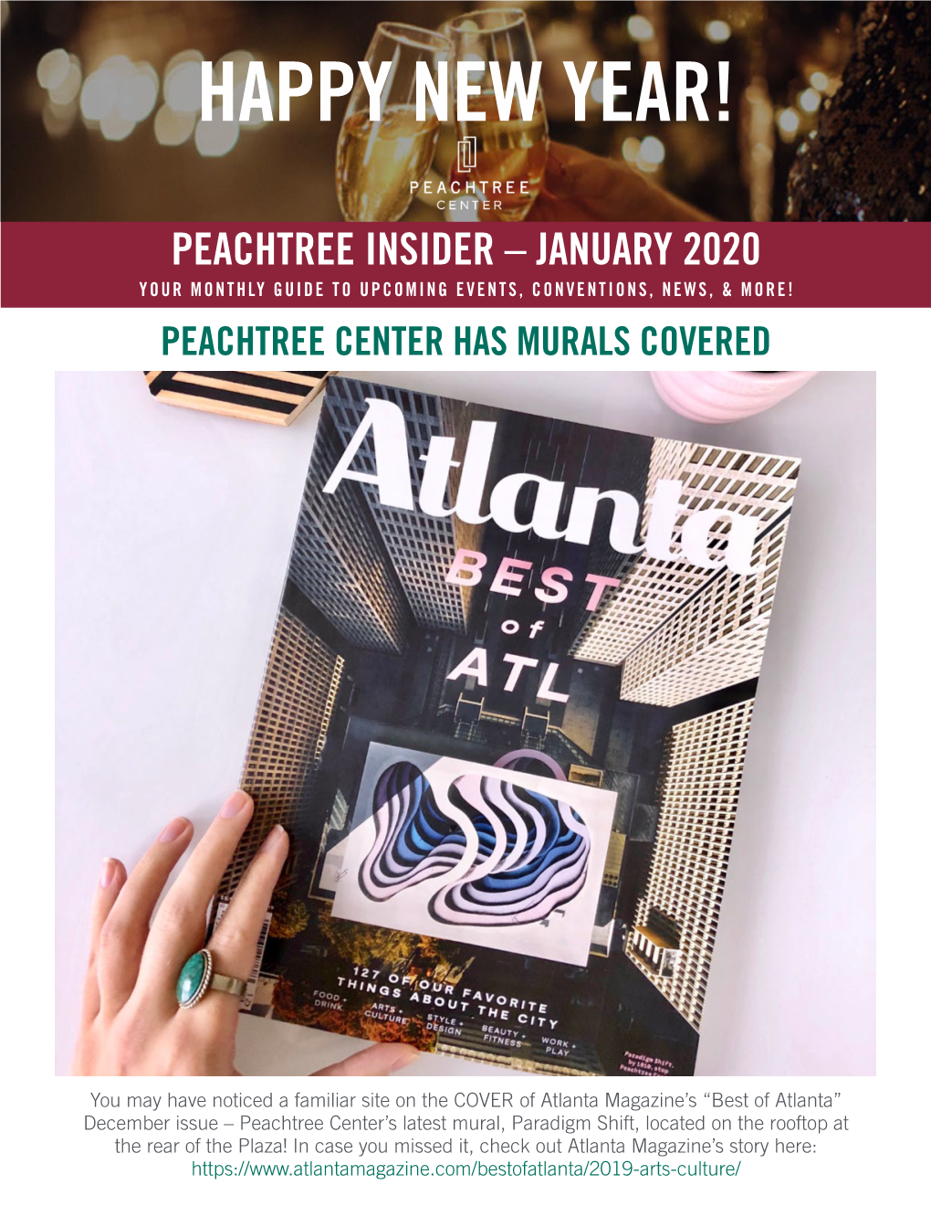 Peachtree Insider – January 2020 Your Monthly Guide to Upcoming Events, Conventions, News, & More! Peachtree Center Has Murals Covered