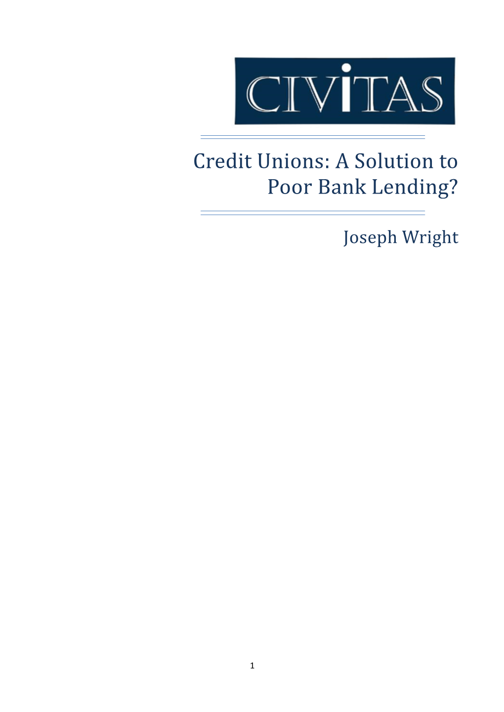 Credit Unions: a Solution to Poor Bank Lending?