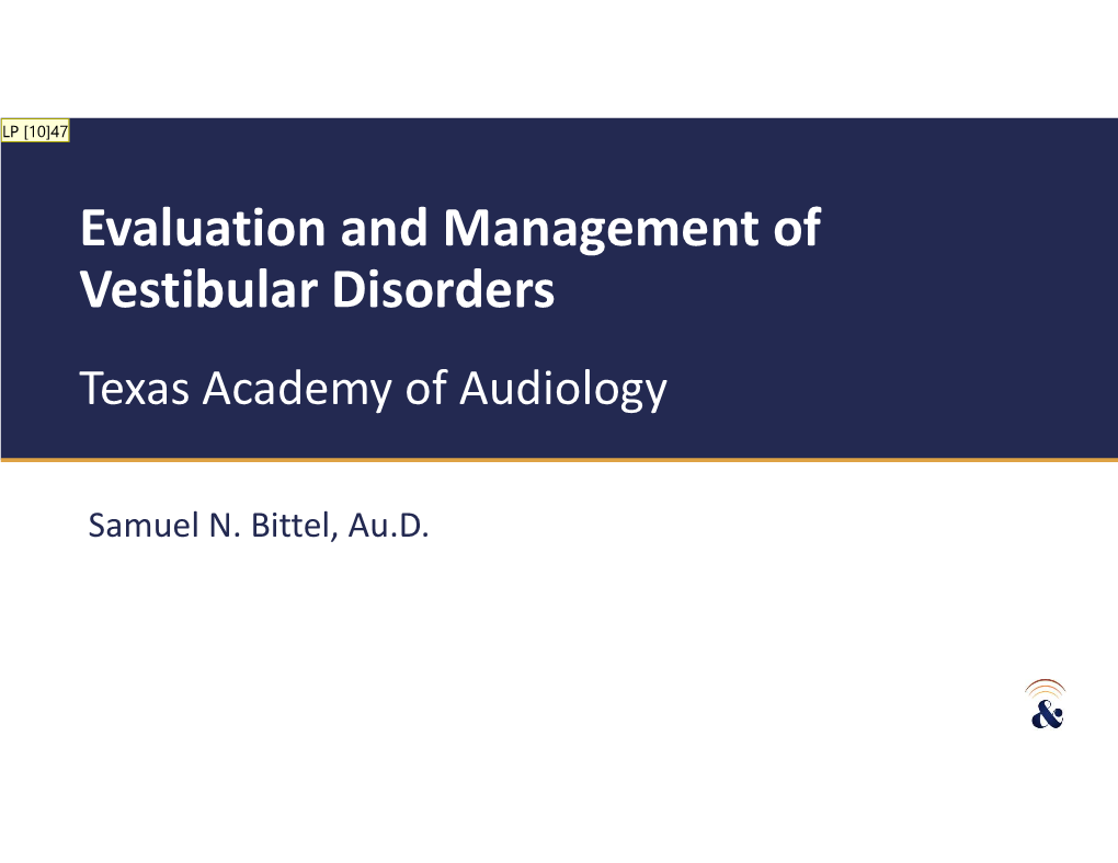 Evaluation and Management of Vestibular Disorders, S Bittel