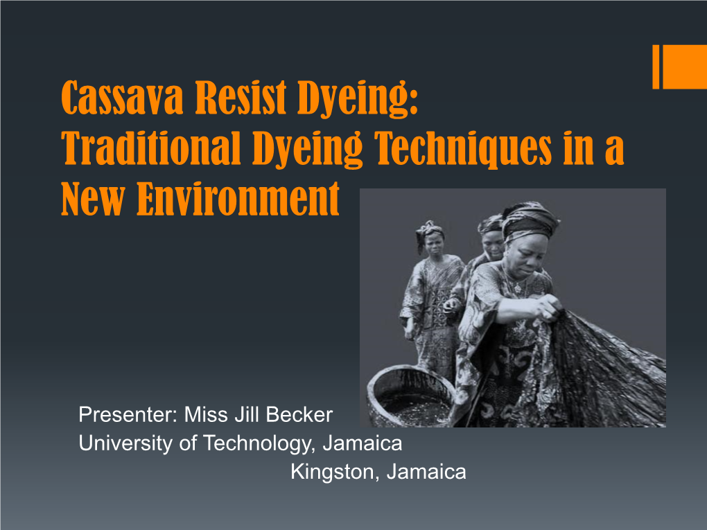 Cassava Resist Dyeing: Traditional Dyeing Techniques in a New Environment