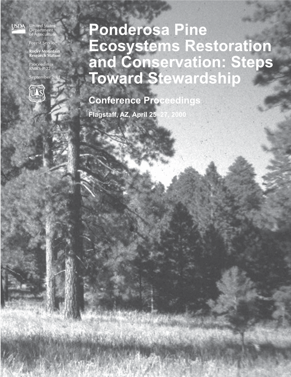 Ponderosa Pine Ecosystems Restoration and Conservation: Steps Toward Stewardship; 2000 April 25–27; Flagstaff, AZ