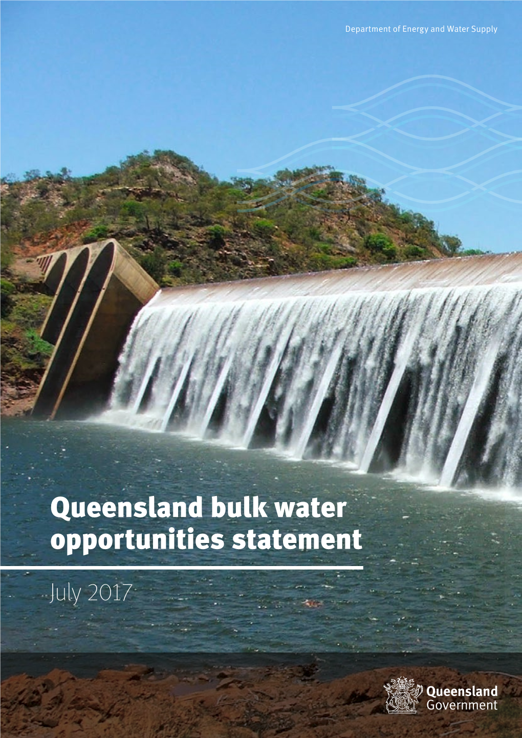 Queensland Bulk Water Opportunities Statement July 2017 CS6888 07/17