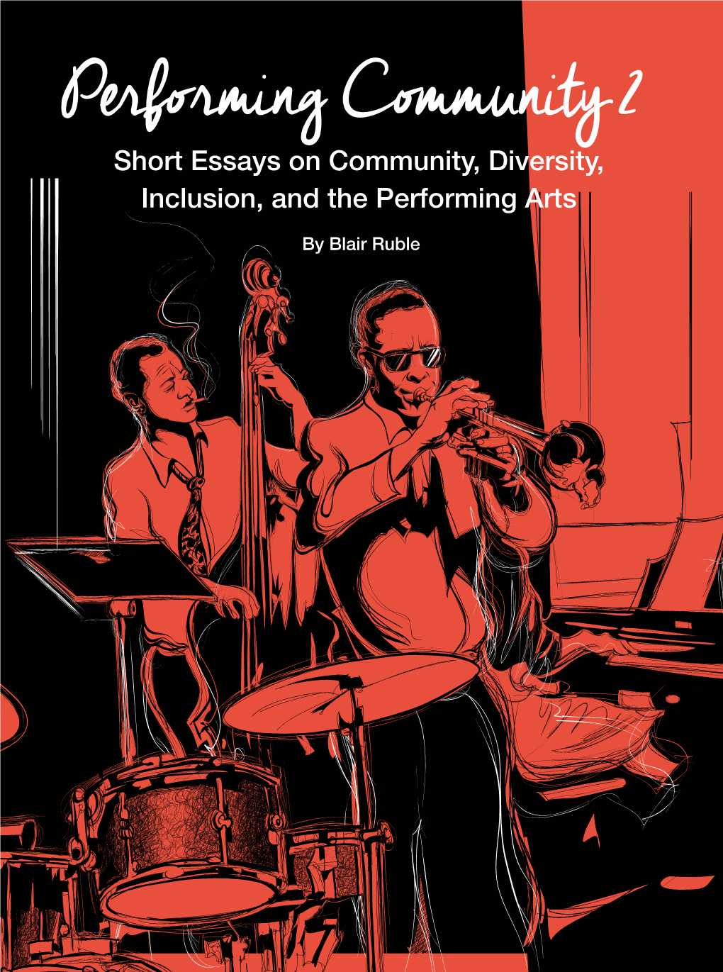 Performing Community 2 : Short Essays on Community, Diversity, Inclusion, and the Performing Arts