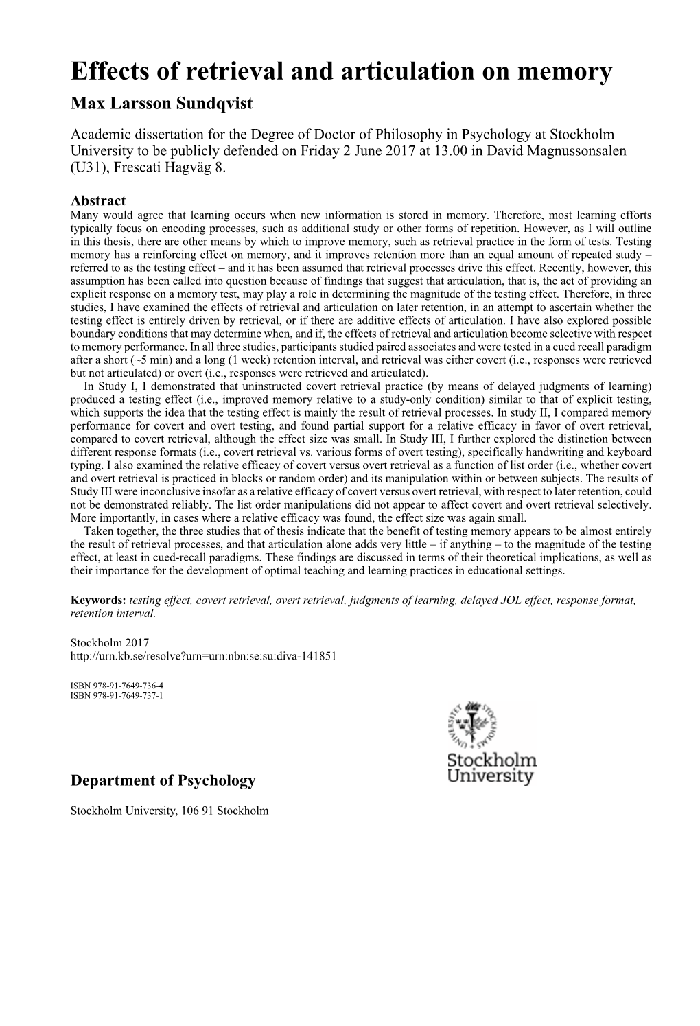 EFFECTS of RETRIEVAL and ARTICULATION on MEMORY Max Larsson Sundqvist