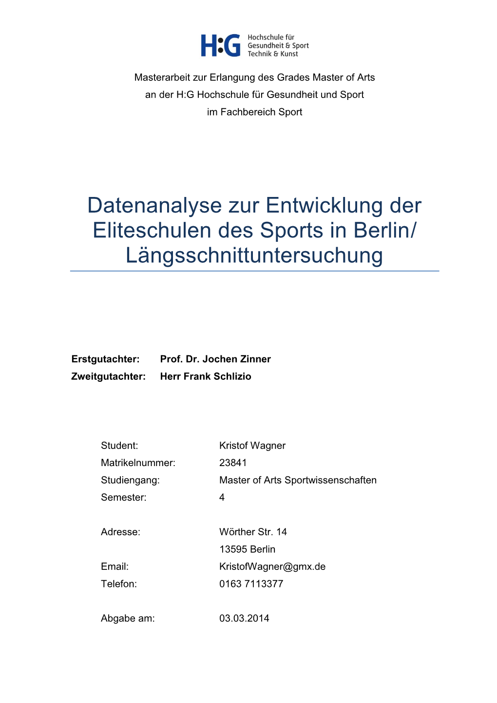 Datenanalyse Zur Entwicklung Der Eliteschulen Des Sports in Berlin/ Längsschnittuntersuchung