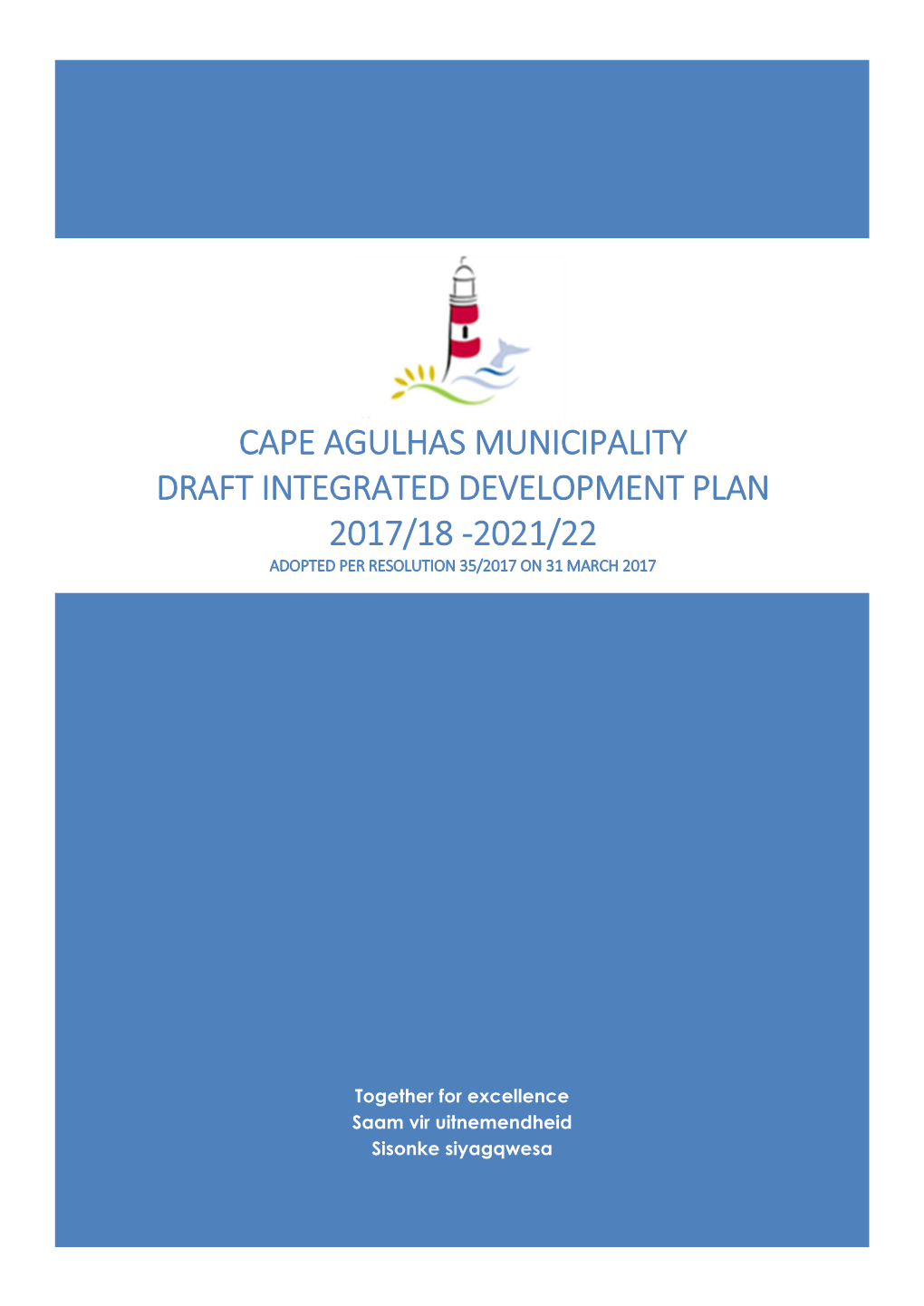 Cape Agulhas Municipality Draft Integrated Development Plan 2017/18 -2021/22 Adopted Per Resolution 35/2017 on 31 March 2017