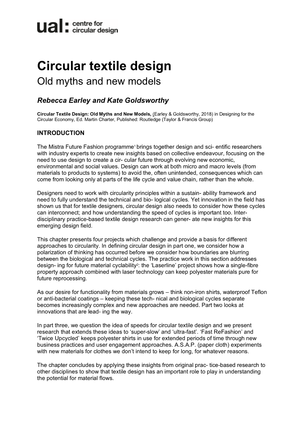 Circular Textile Design: Old Myths and New Models, (Earley & Goldsworthy, 2018) in Designing for the Circular Economy, Ed