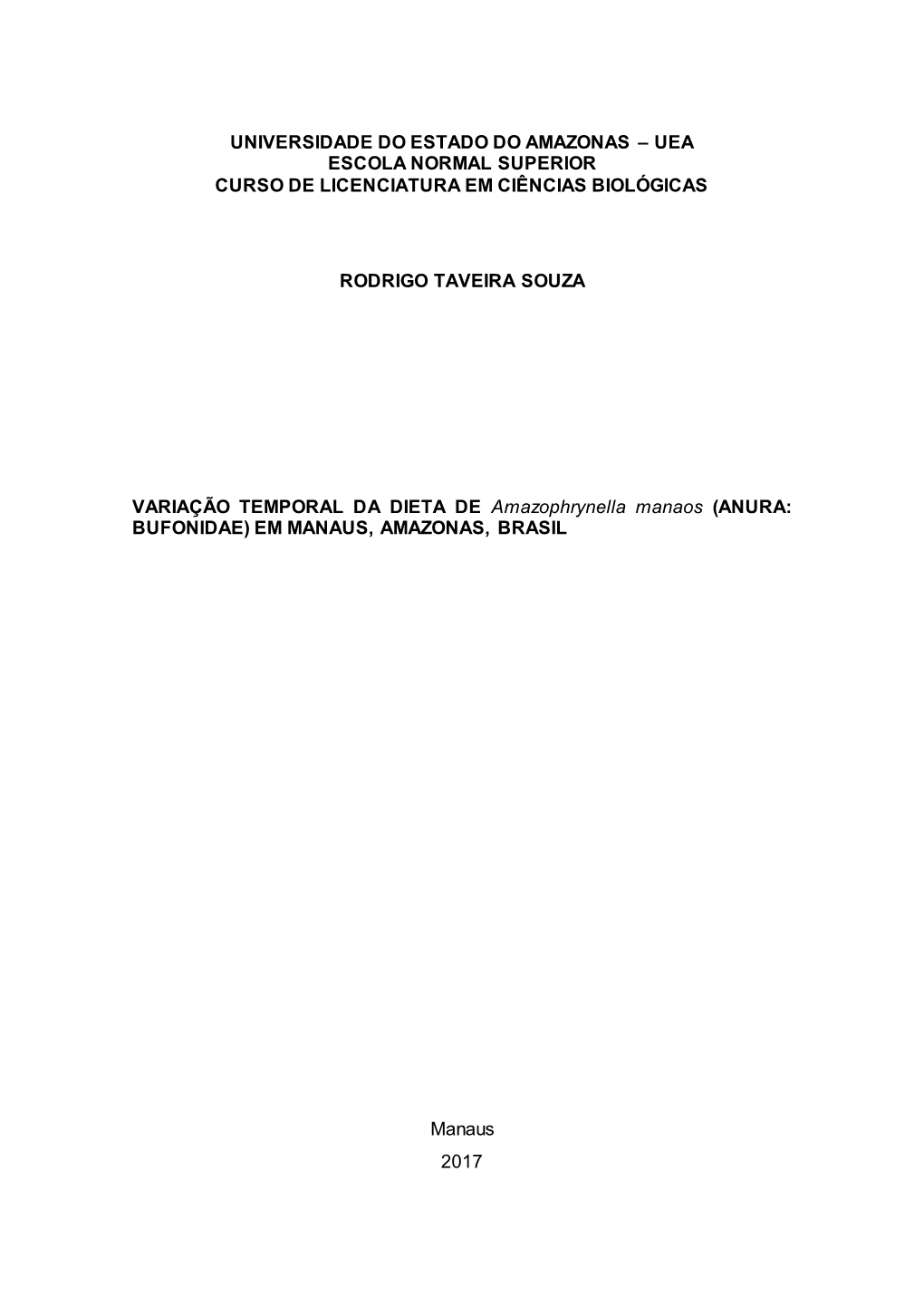 VARIAÇÃO TEMPORAL DA DIETA DE Amazophrynella Manaos (ANURA: BUFONIDAE) EM MANAUS, AMAZONAS, BRASIL