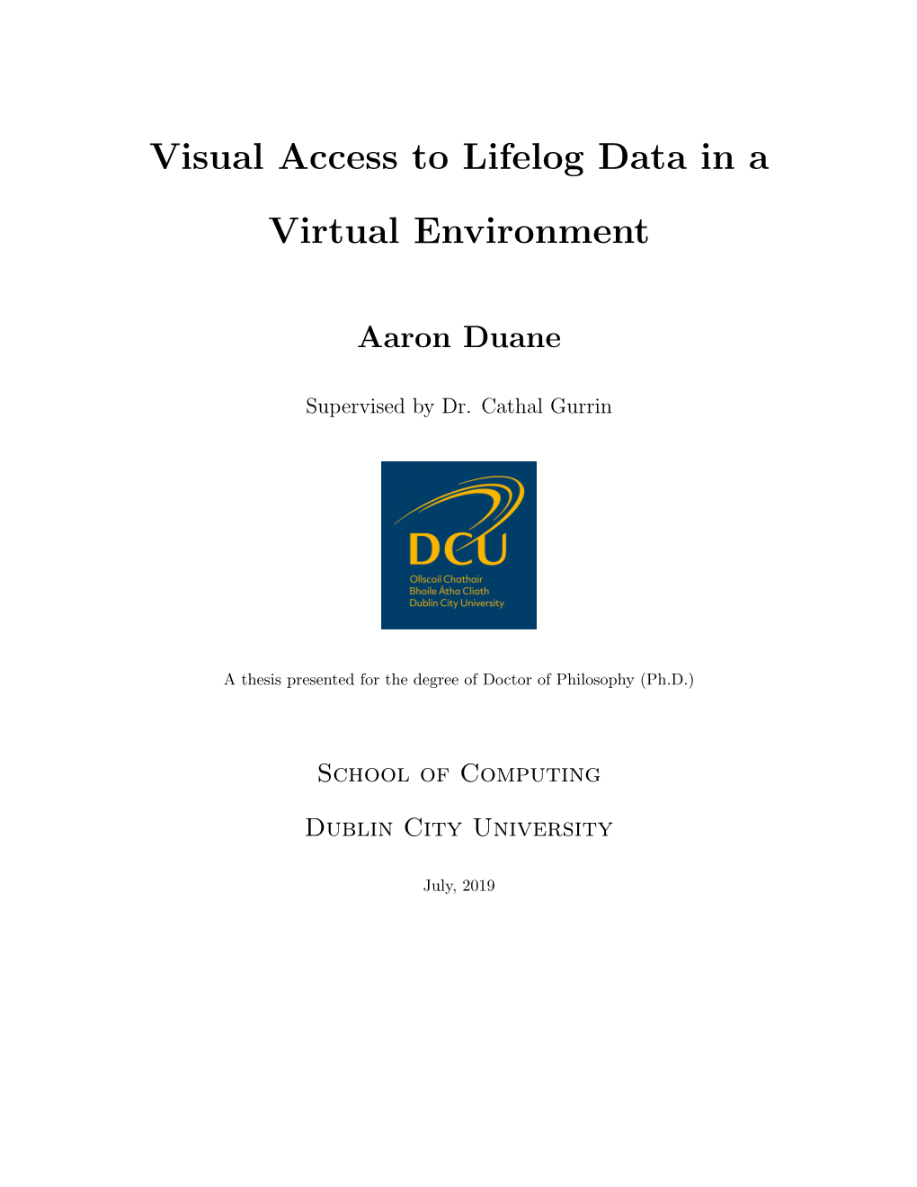 Visual Access to Lifelog Data in a Virtual Environment