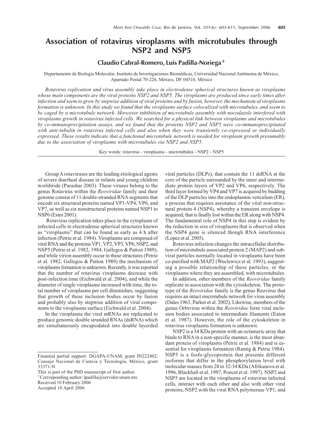 Association of Rotavirus Viroplasms with Microtubules Through NSP2 and NSP5 Claudio Cabral-Romero, Luis Padilla-Noriega+
