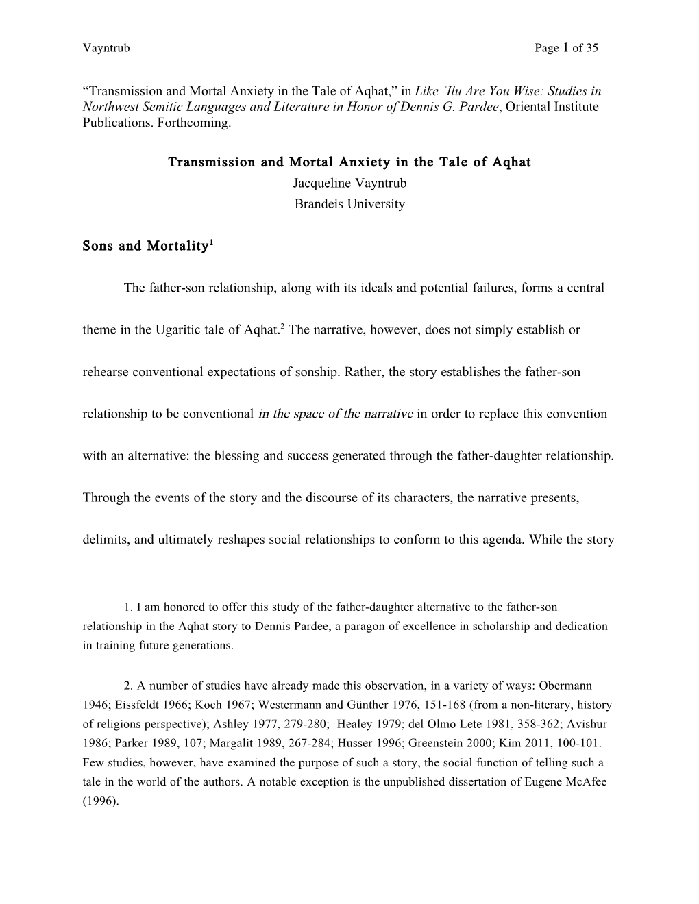 “Transmission and Mortal Anxiety in the Tale of Aqhat,” in Like ʾilu Are You Wise: Studies in Northwest Semitic Languages and Literature in Honor of Dennis G