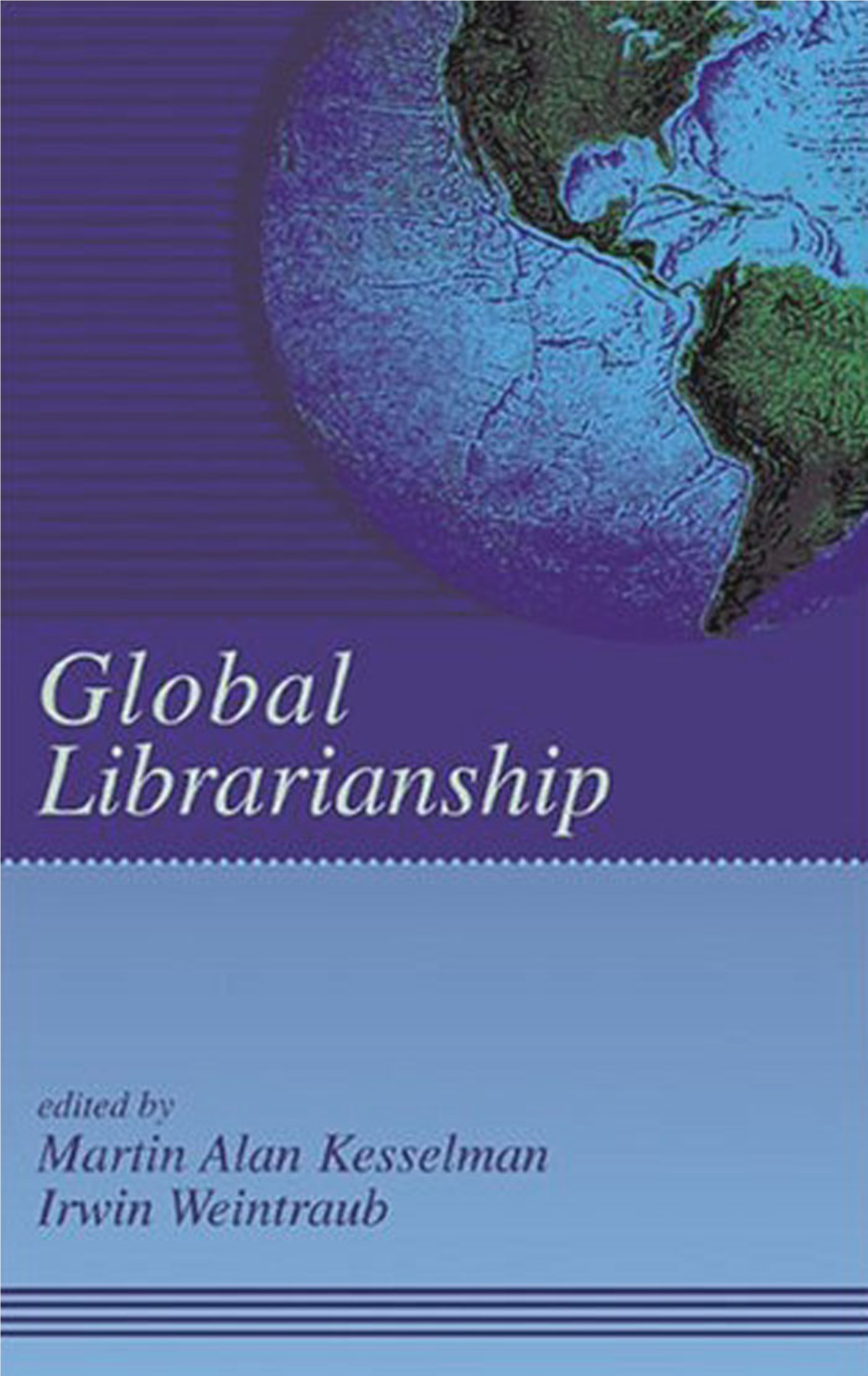 Global Librarianship (Books in Library and Information Science)