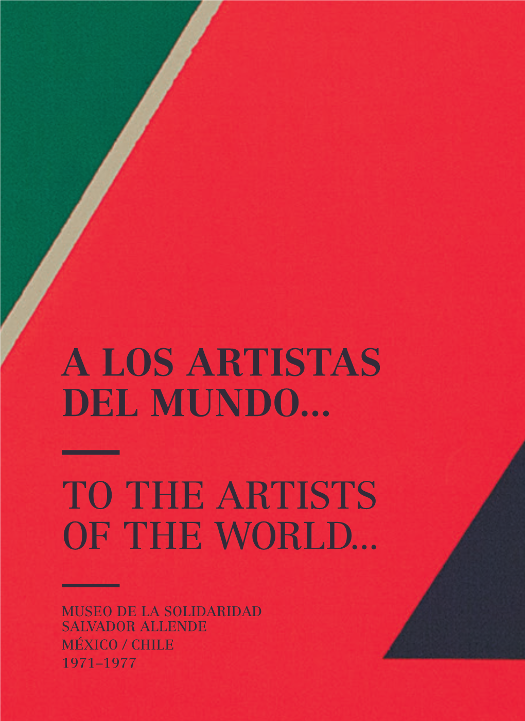 A Los Artistas Del Mundo... to the Artists of the World