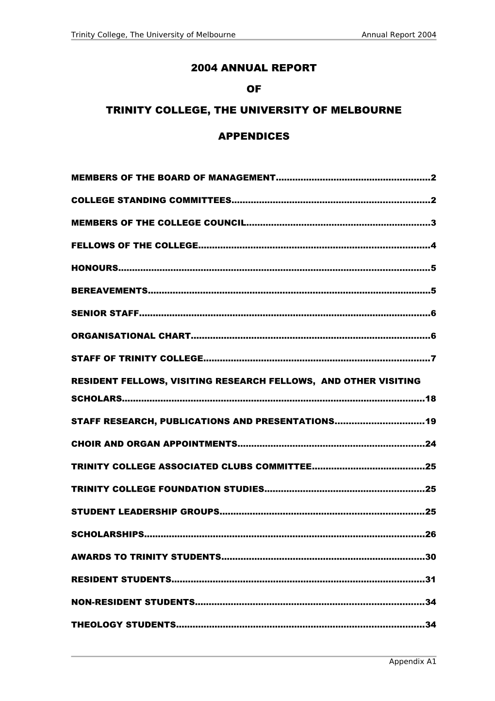 Trinity College, the University of Melbourne Annual Report 2004