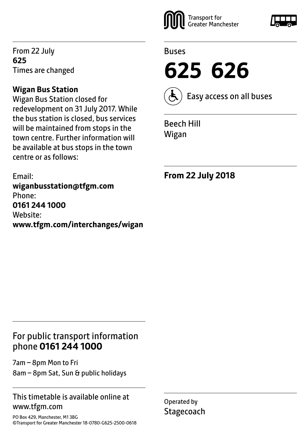 625 Times Are Changed 625 626 Wigan Bus Station Wigan Bus Station Closed for Easy Access on All Buses Redevelopment on 31 July 2017