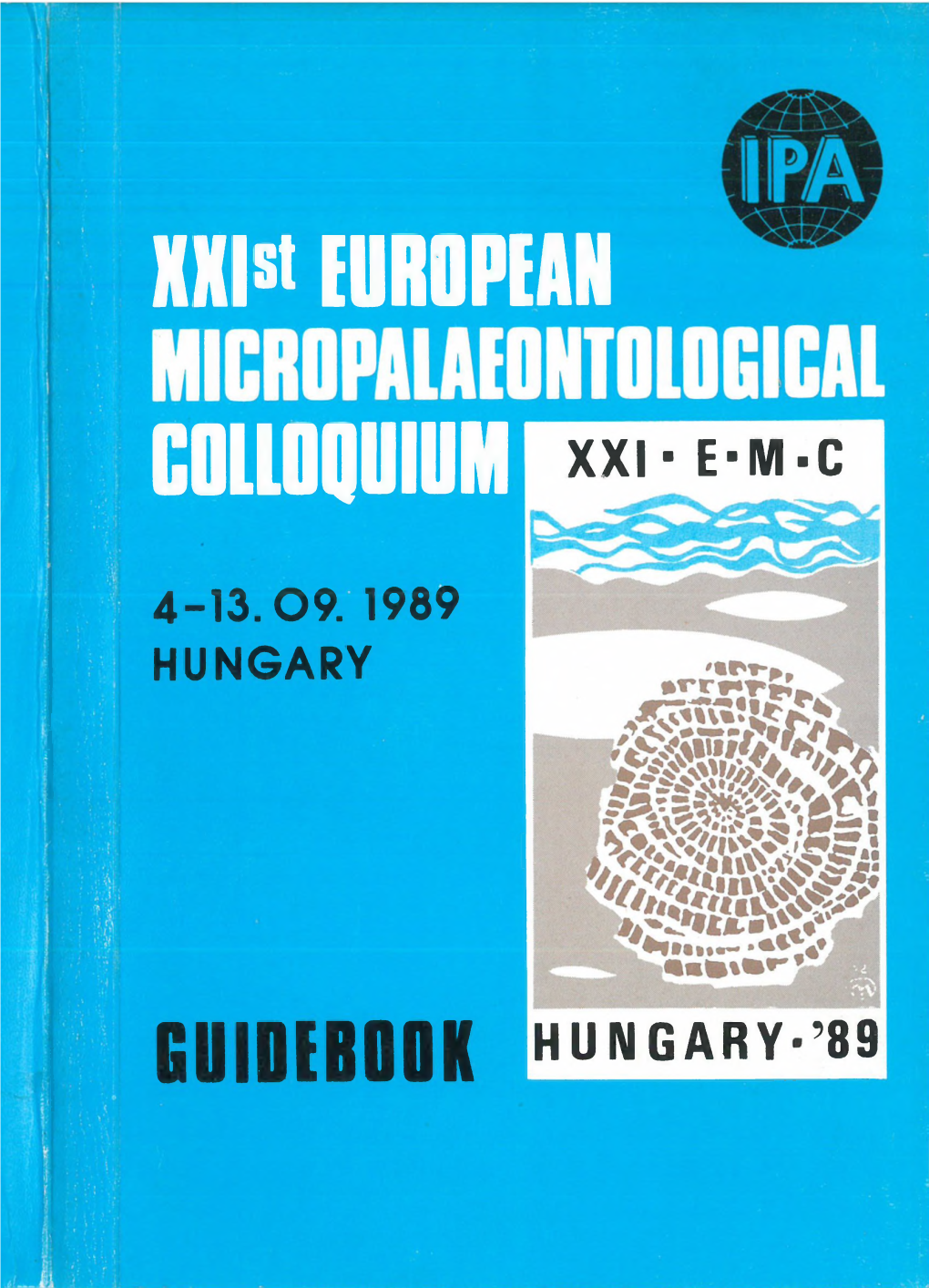Xxist European Micropalaeontological Colloquium : 4-13. 09. 1989 Hungary : Guidebook