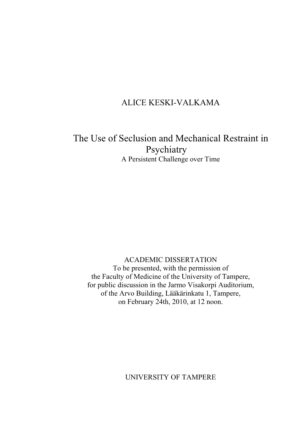 The Use of Seclusion and Mechanical Restraint in Psychiatry a Persistent Challenge Over Time