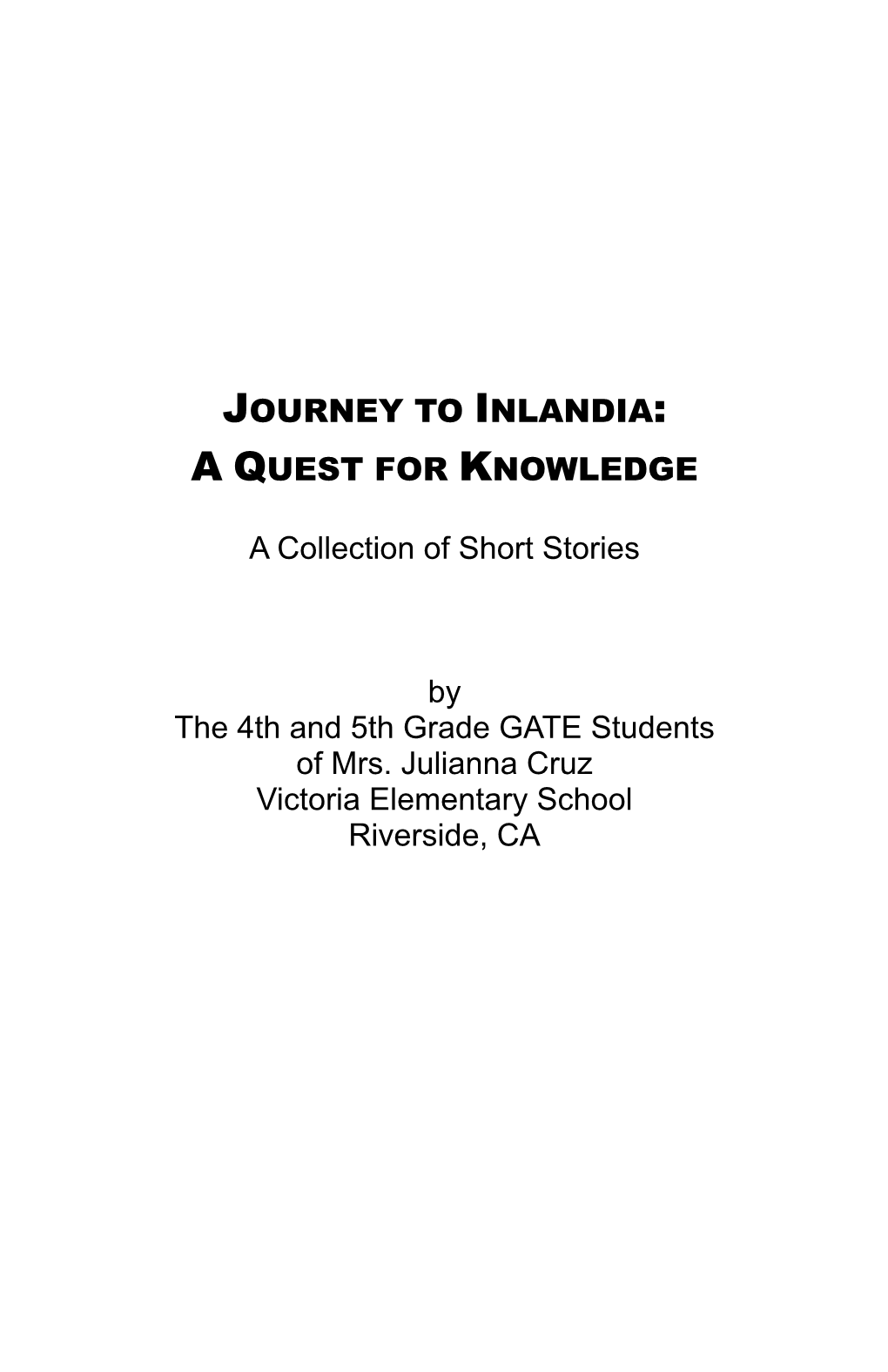 Journey to Inlandia: a Quest for Knowledge