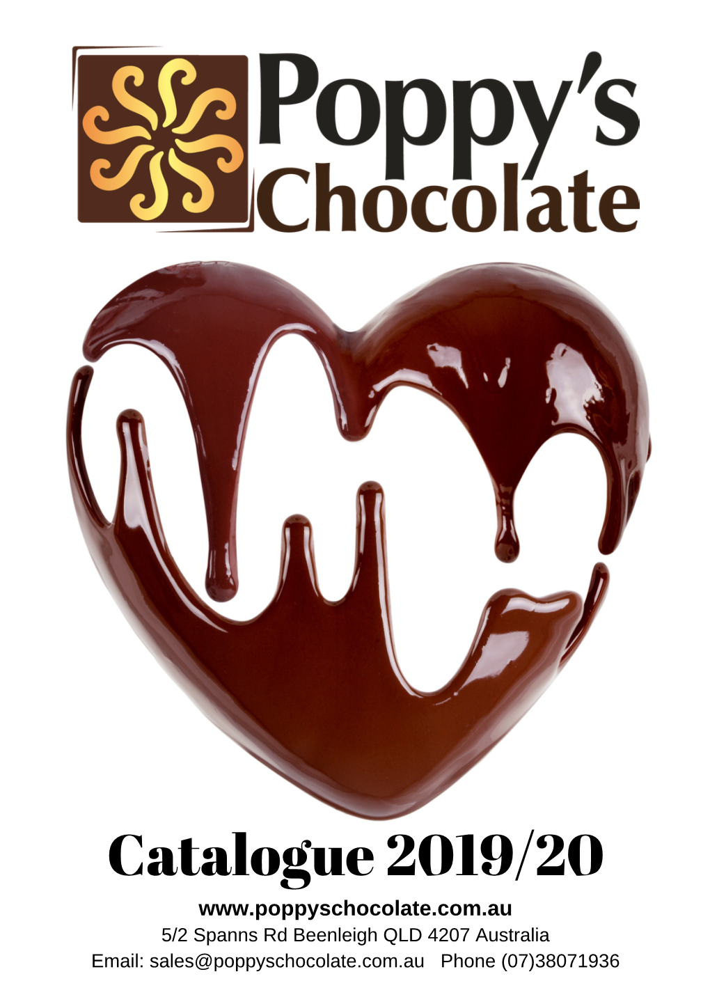 Catalogue 2019/20 5/2 Spanns Rd Beenleigh QLD 4207 Australia Email: Sales@Poppyschocolate.Com.Au Phone (07)38071936 Artisanal Chocolates