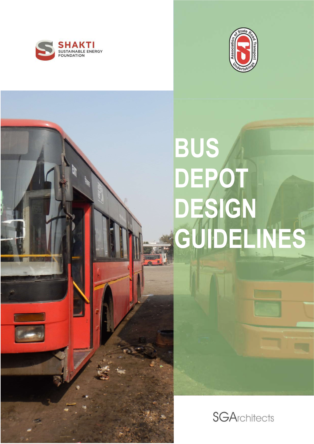 Bus Depot Design Guidelines This Is a Technical Document Produced by Sgarchitects, New Delhi