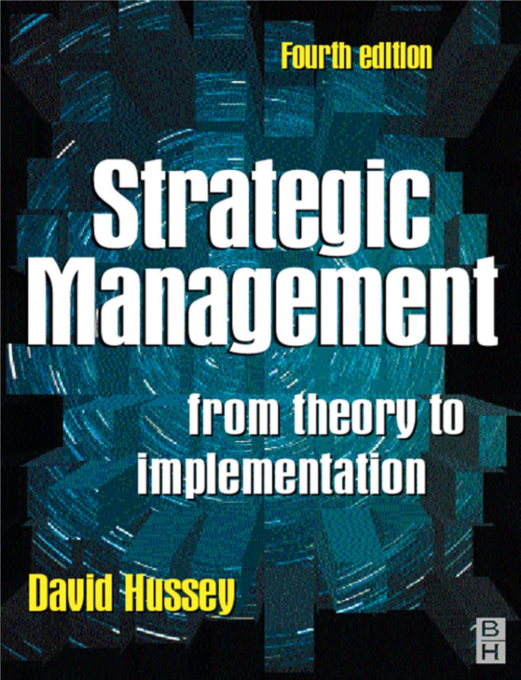 Strategic Management This Page Intentionally Left Blank Strategic Management from Theory to Implementation Fourth Edition