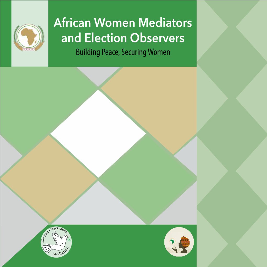 African Women Mediators and Election Observers Building Peace, Securing Women