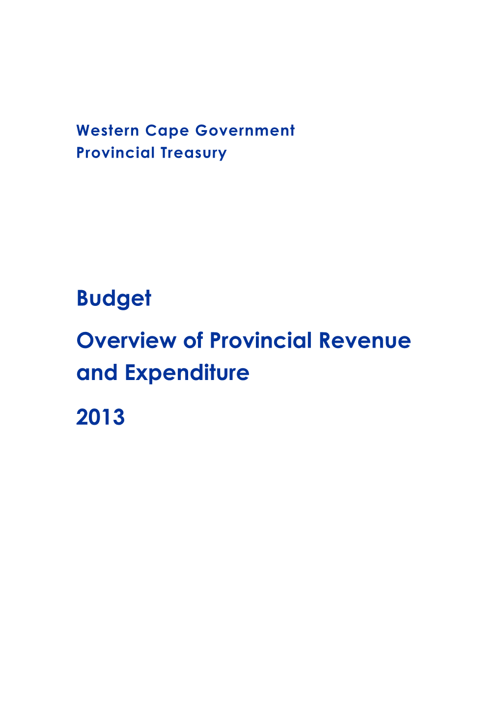 Budget Overview of Provincial Revenue and Expenditure 2013