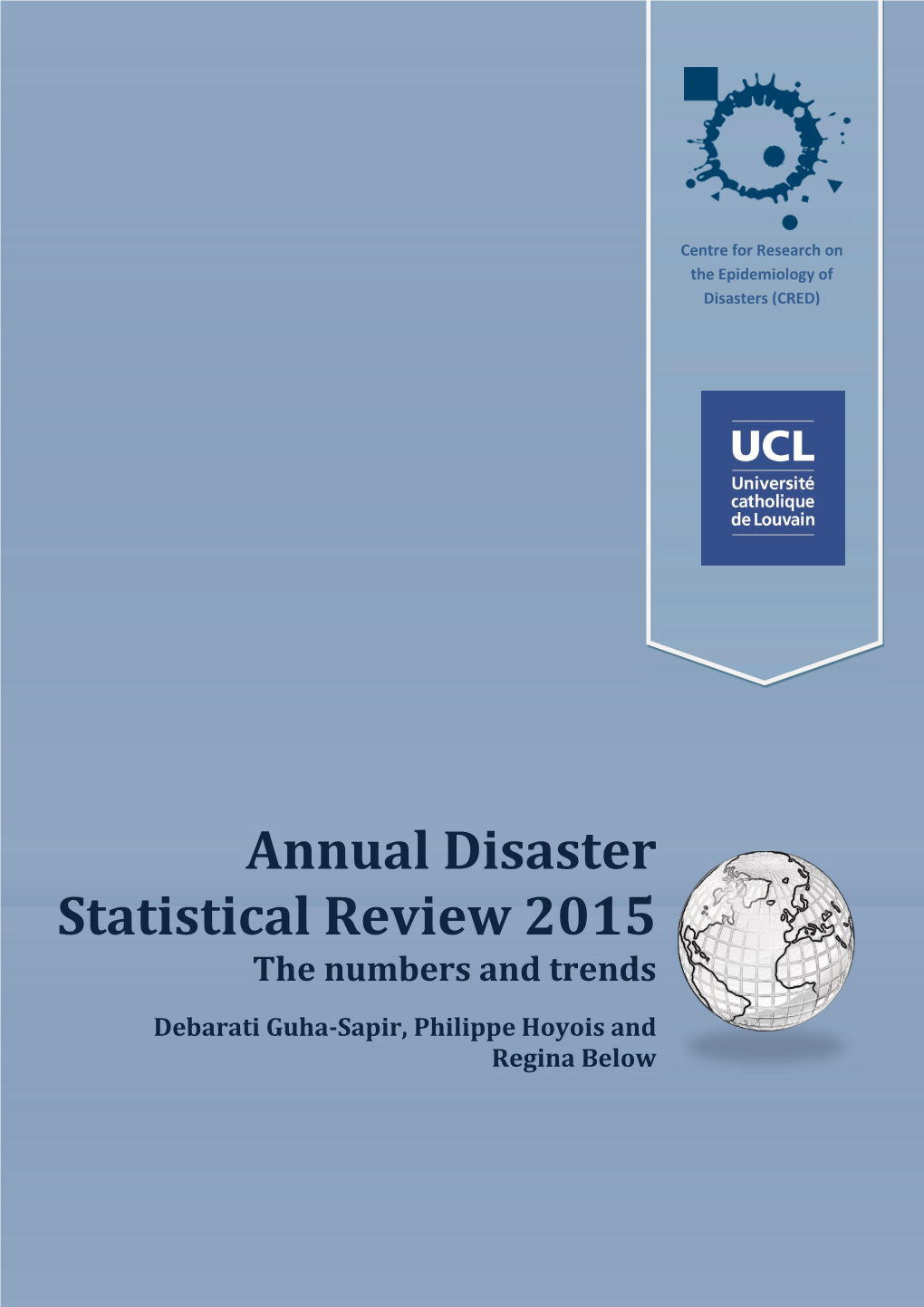 Annual Disaster Statistical Review 2015 – the Numbers and Trends