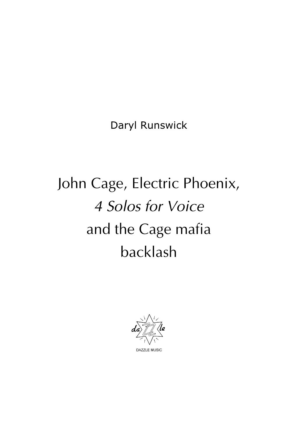 John Cage, Electric Phoenix, and the Cage Mafia Backlash