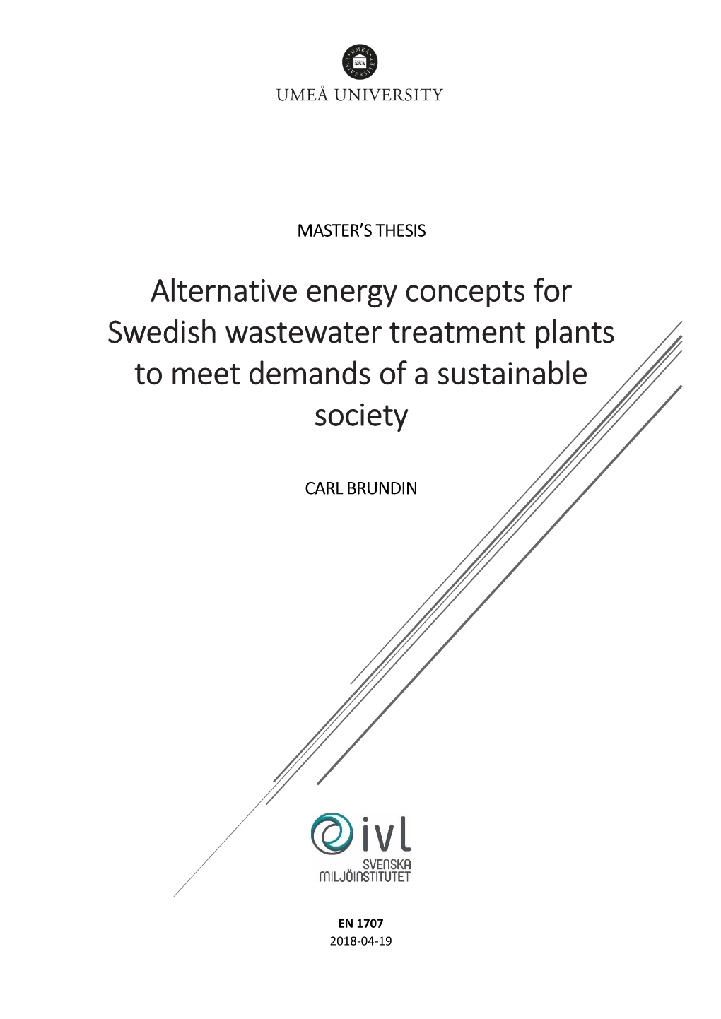 Alternative Energy Concepts for Swedish Wastewater Treatment Plants to Meet Demands of a Sustainable Society