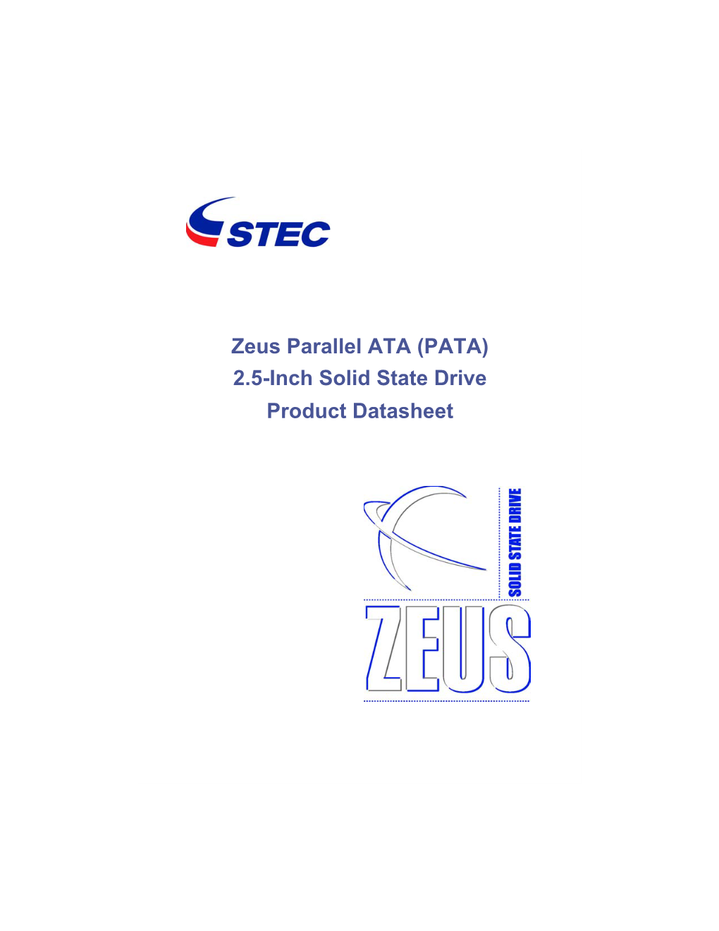 Zeus Parallel ATA (PATA) 2.5-Inch Solid State Drive Product Datasheet Export Administration Regulations This Document May Contain Technical Data Controlled by the U.S