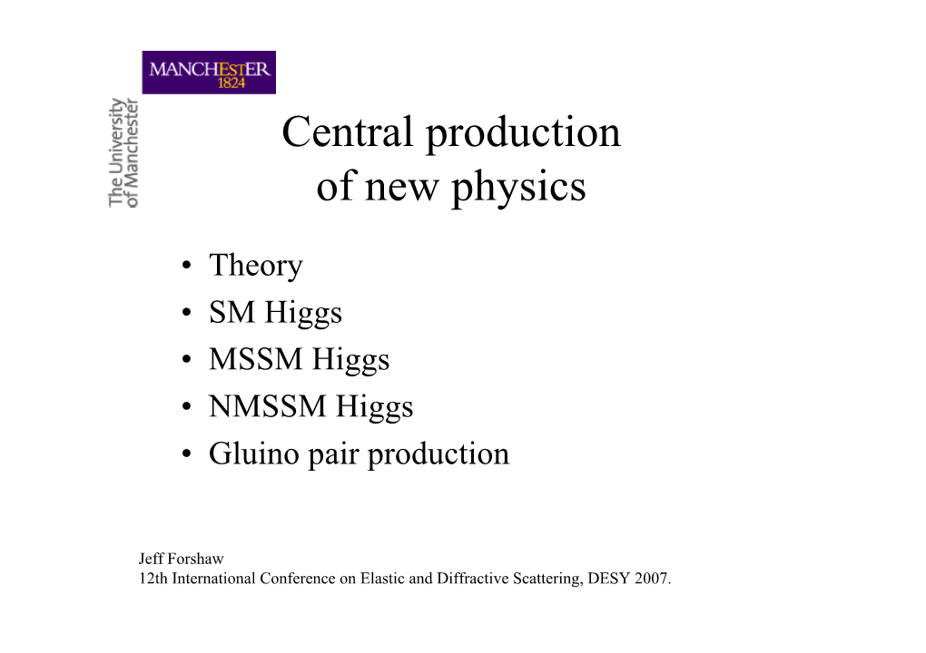 Central Production of New Physics