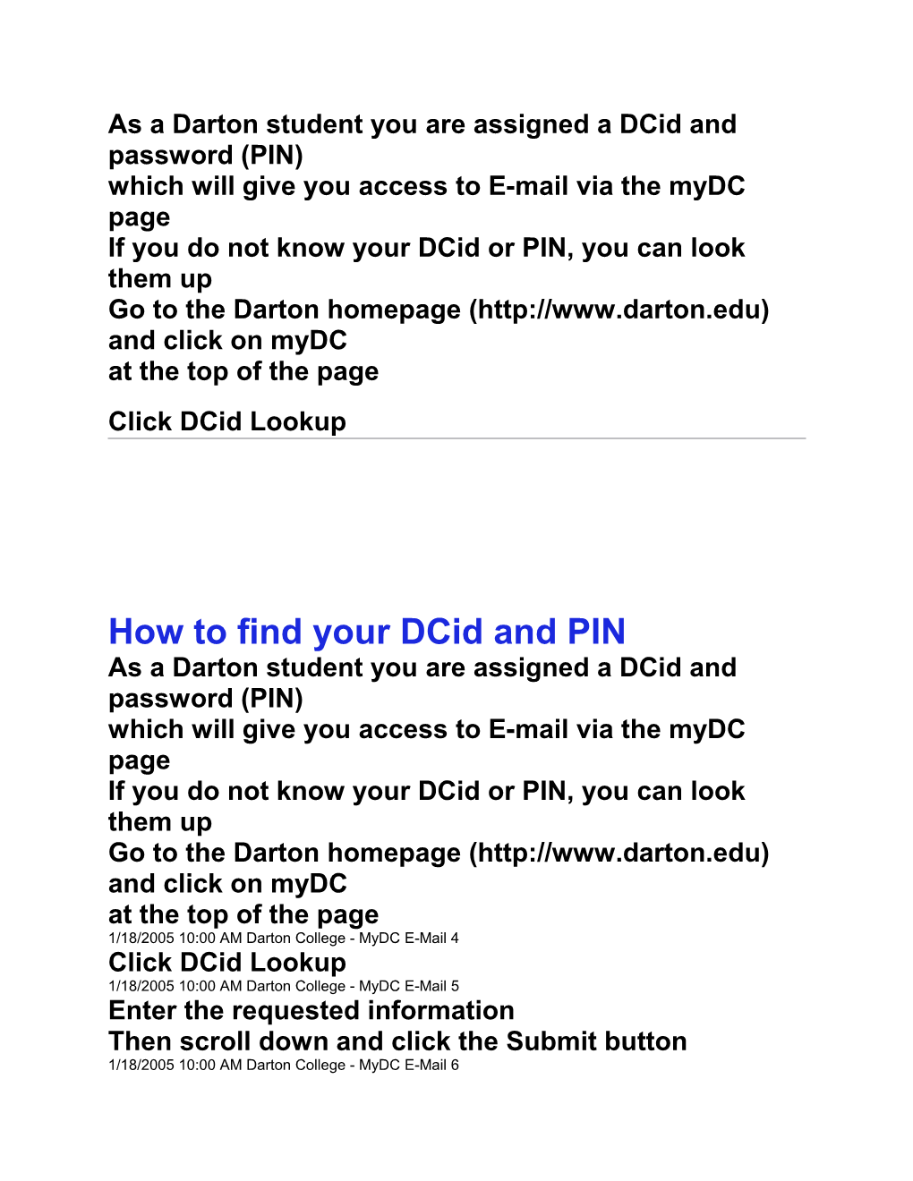 As a Darton Student You Are Assigned a Dcid and Password (PIN)