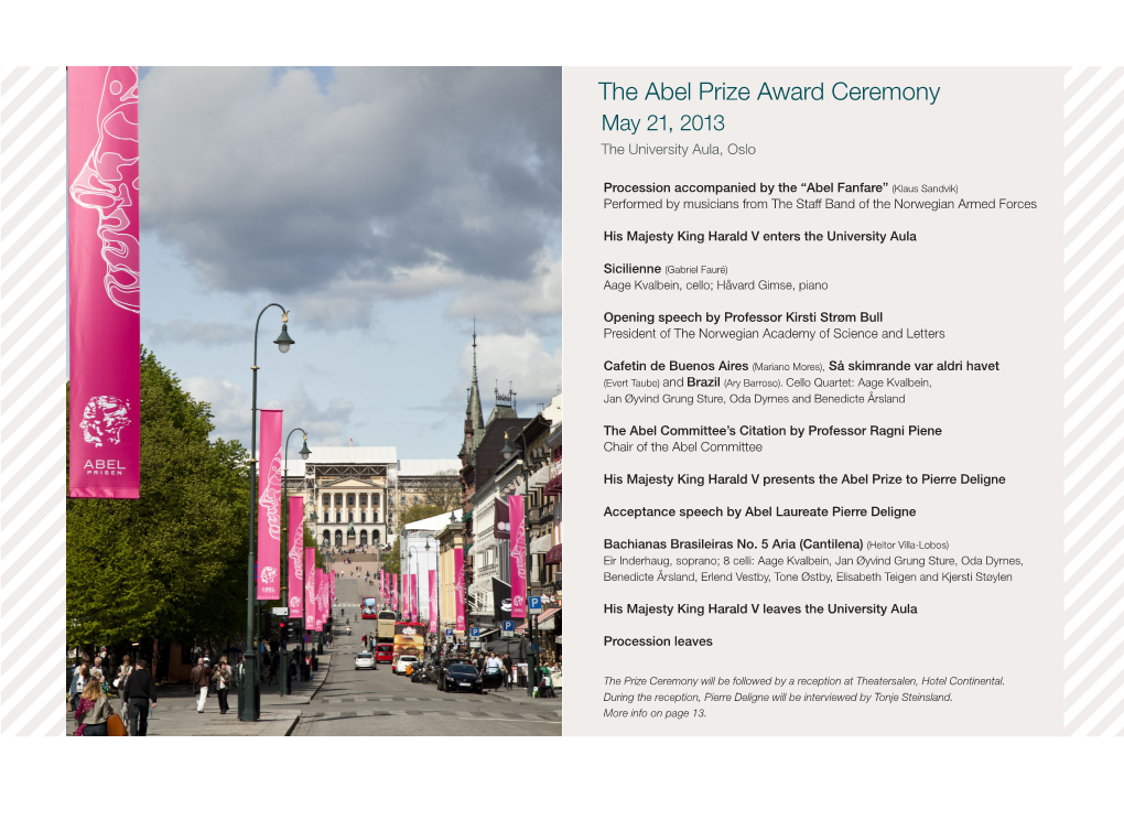 The Abel Prize Award Ceremony May 21, 2013 the University Aula, Oslo