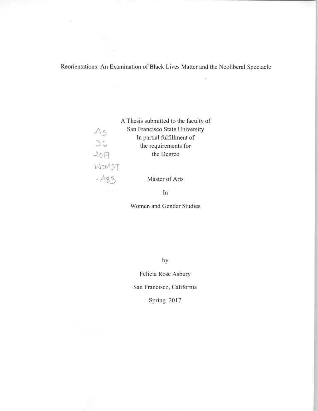 An Examination of Black Lives Matter and the Neoliberal Spectacle a Thesis Submitted to the Faculty of \ ^ San F