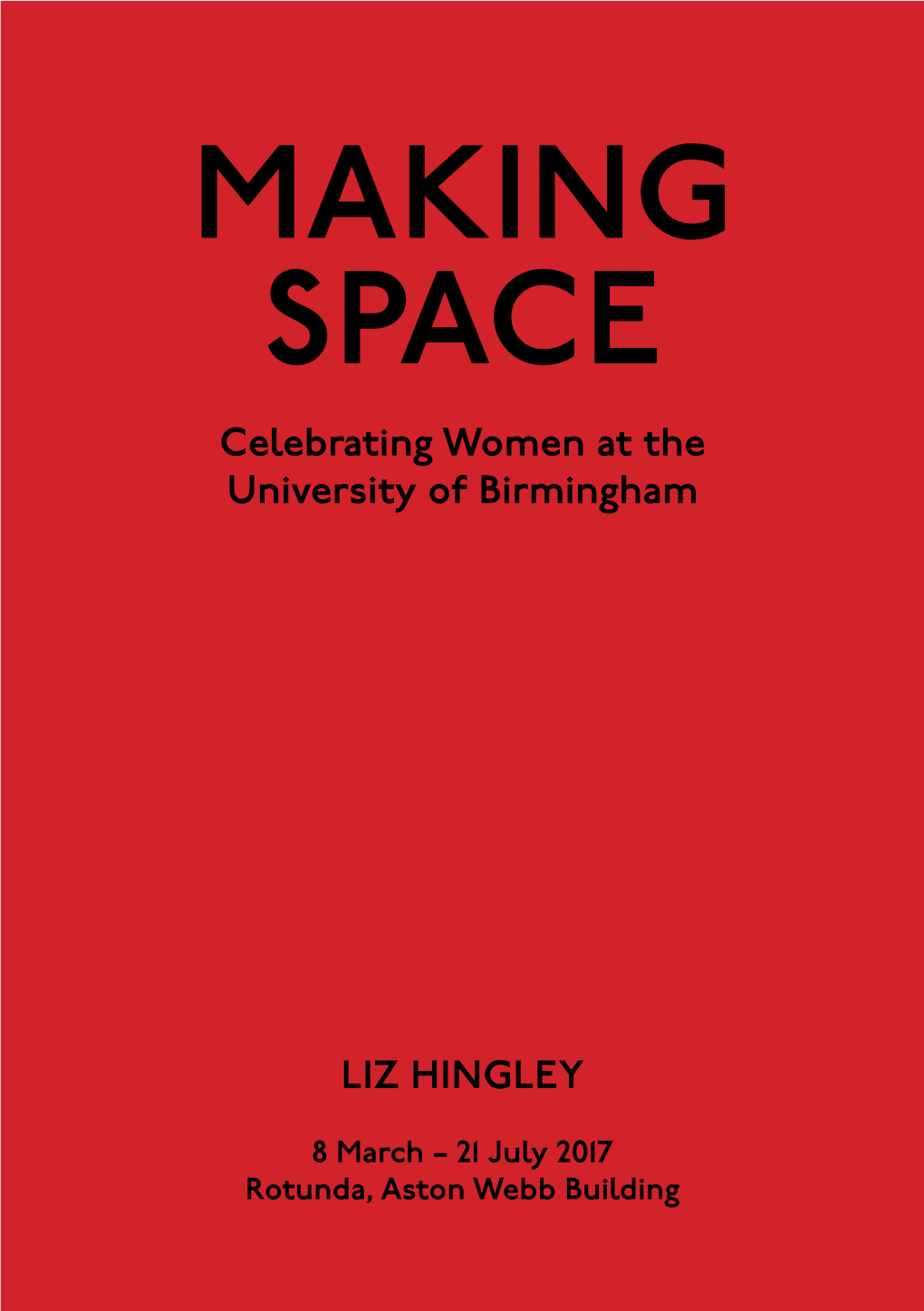 MAKING SPACE Celebrating Women at the University of Birmingham