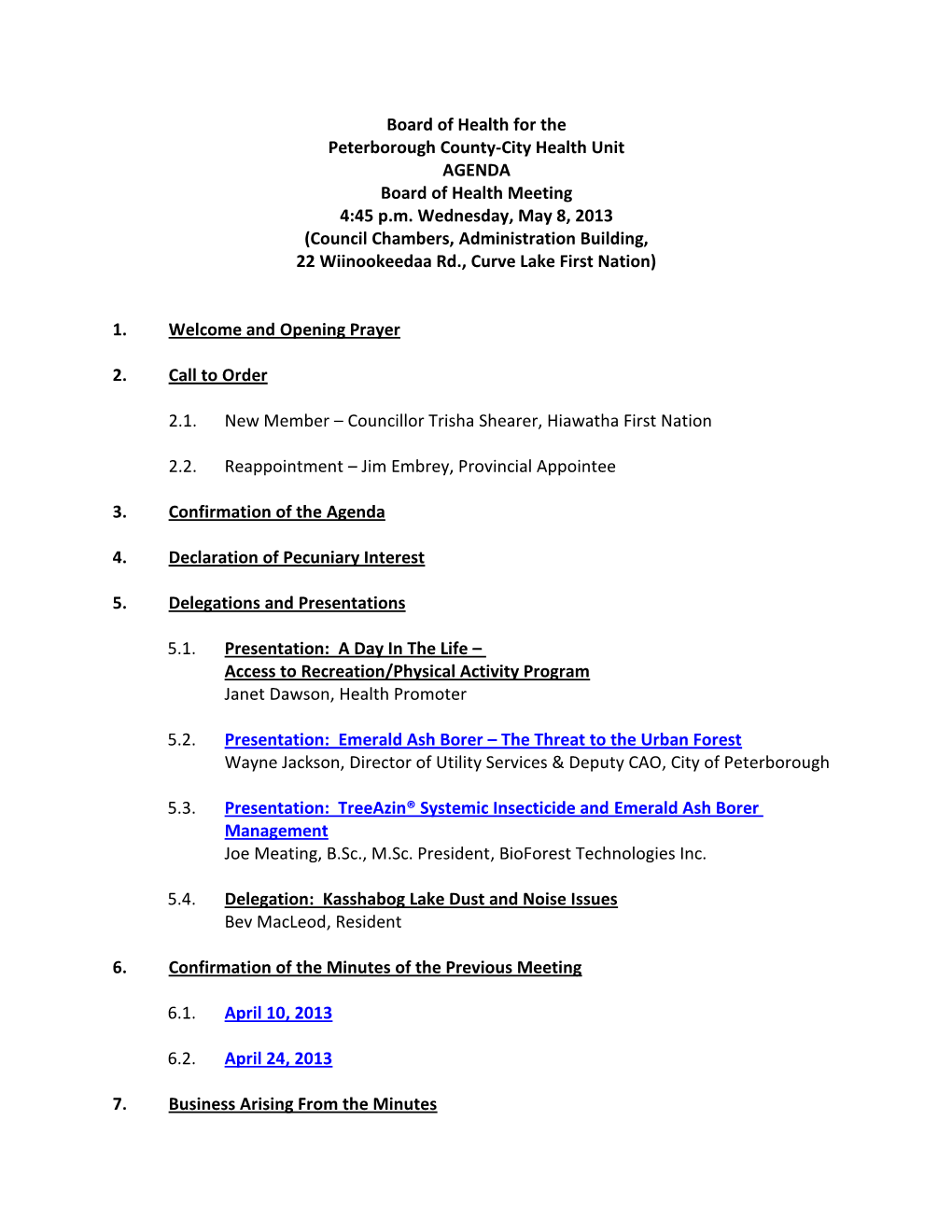 Board of Health for the Peterborough County-City Health Unit AGENDA Board of Health Meeting 4:45 P.M. Wednesday, May 8, 2013 (C