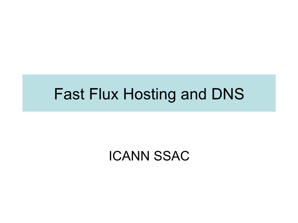 Fast Flux Hosting and DNS