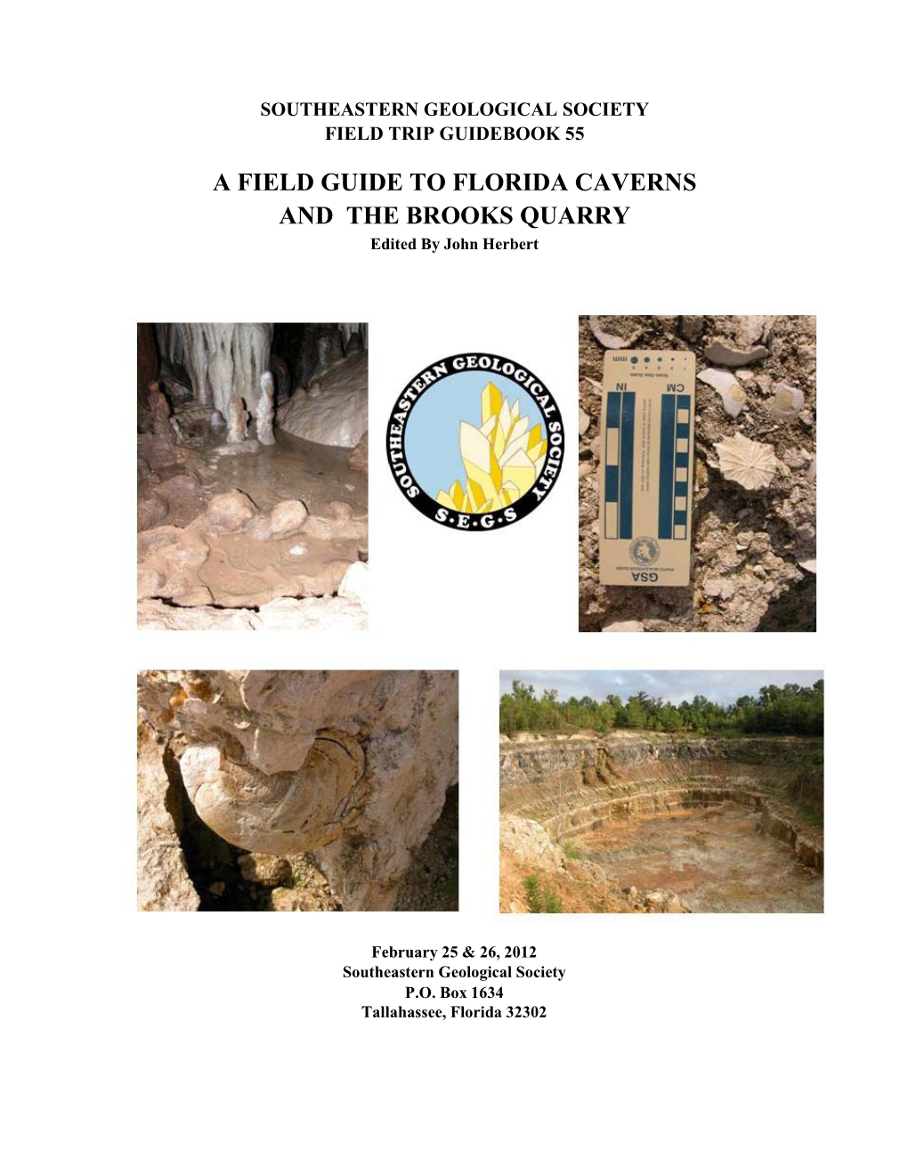 A FIELD GUIDE to FLORIDA CAVERNS and the BROOKS QUARRY Edited by John Herbert