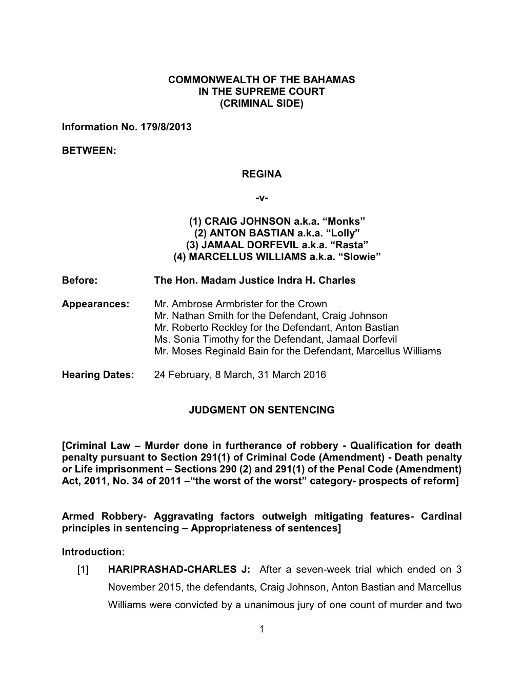 (CRIMINAL SIDE) Information No. 179/8/2013 BETWEEN: REGINA -V