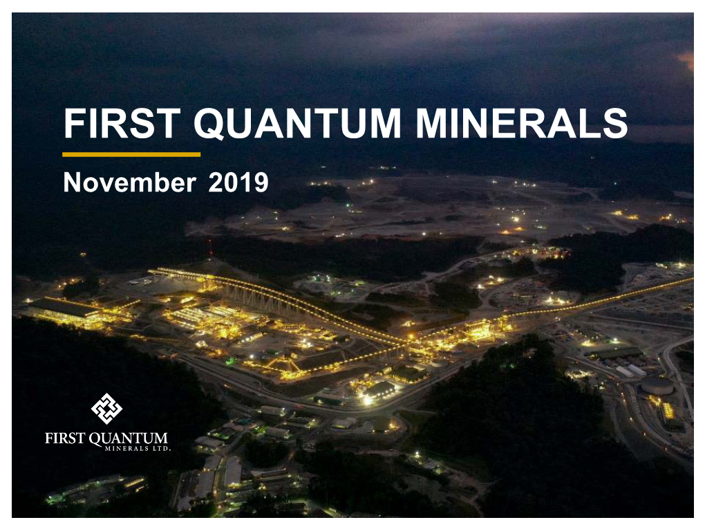 FIRST QUANTUM MINERALS November 2019 CAUTIONARY STATEMENT on FORWARD-LOOKING INFORMATION