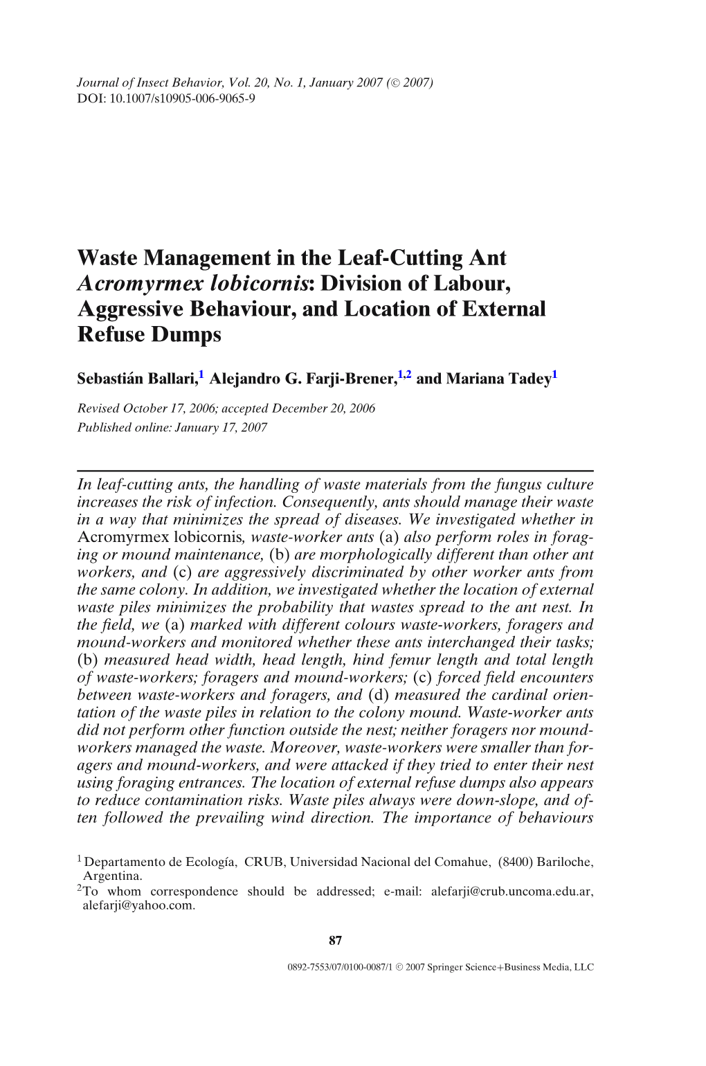 Waste Management in the Leaf-Cutting Ant Acromyrmex Lobicornis: Division of Labour, Aggressive Behaviour, and Location of External Refuse Dumps