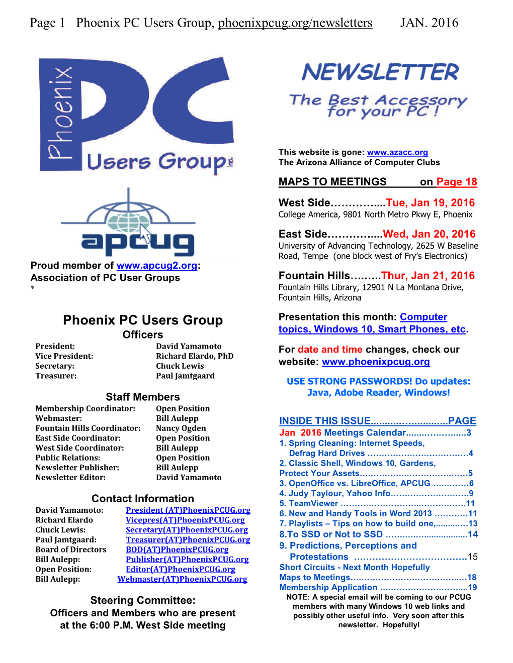 David Yamamoto for Date and Time Changes, Check Our Vice President: Richard Elardo, Phd Secretary: Chuck Lewis Website