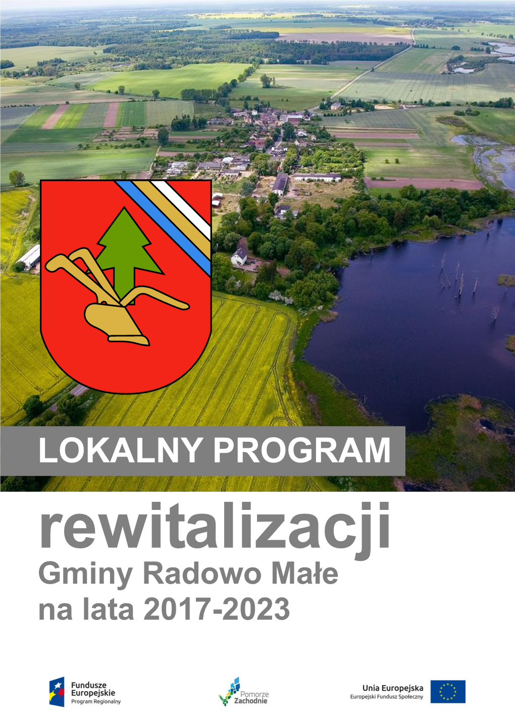 LOKALNY PROGRAM Rewitalizacji Gminy Radowo Małe Na Lata 2017-2023