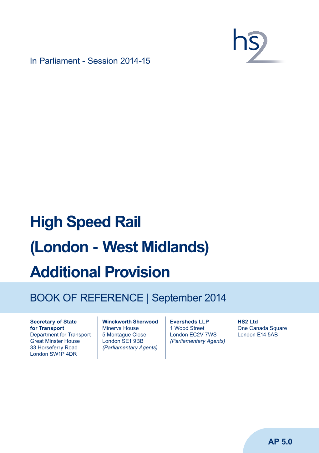 High Speed Rail (London Speed High West - Midlands) Provision Additional