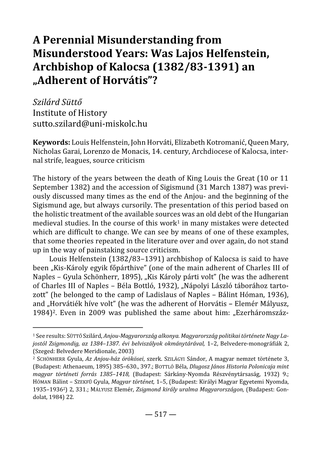 A Perennial Misunderstanding from Misunderstood Years: Was Lajos Helfenstein, Archbishop of Kalocsa (1382/83-1391) an „Adherent of Horvátis”?