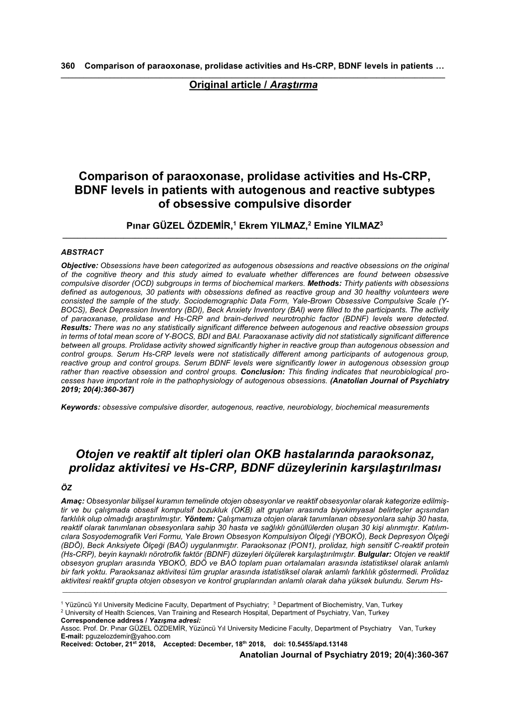 Comparison of Paraoxonase, Prolidase Activities and Hs-CRP, BDNF Levels in Patients … ______Original Article / Araştırma