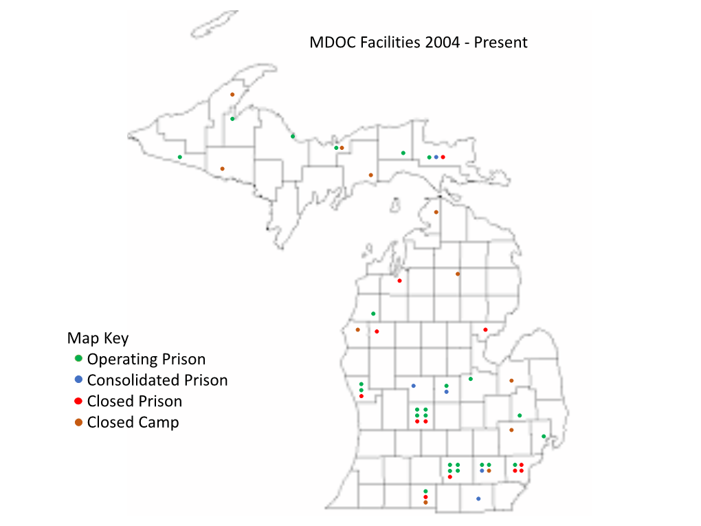 Map Key Operating Prison Consolidated Prison Closed Prison Closed Camp MDOC Facilities 2004
