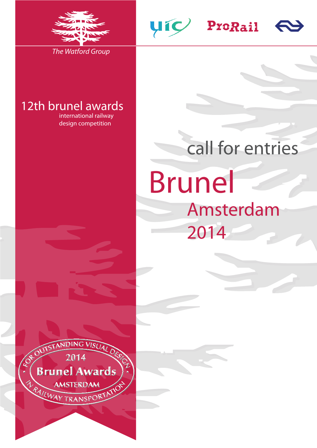 Brunel Awards International Railway Design Competition Call for Entries Brunel Amsterdam 2014