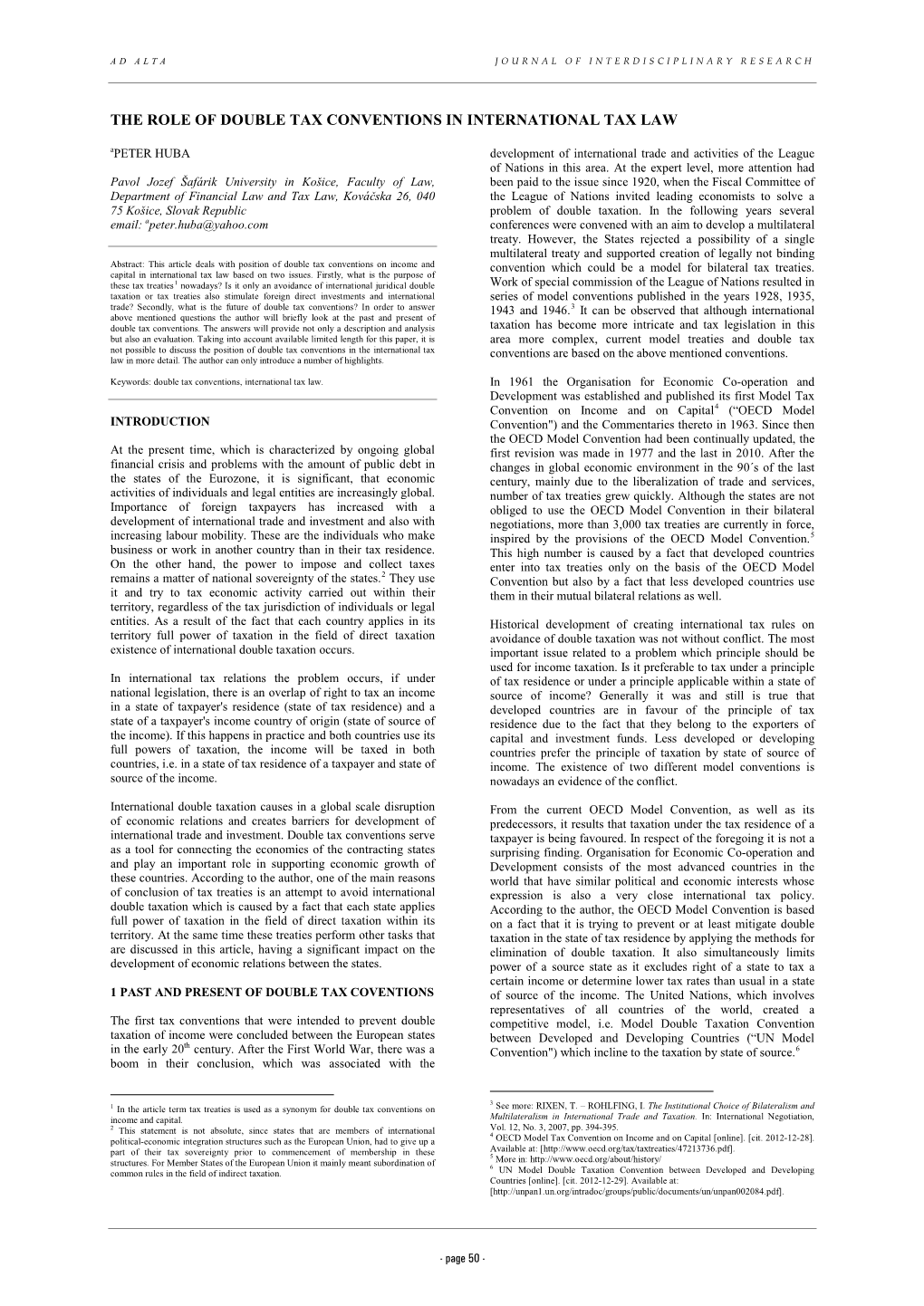 THE ROLE of DOUBLE TAX CONVENTIONS in INTERNATIONAL TAX LAW Apeter HUBA Development of International Trade and Activities of the League of Nations in This Area